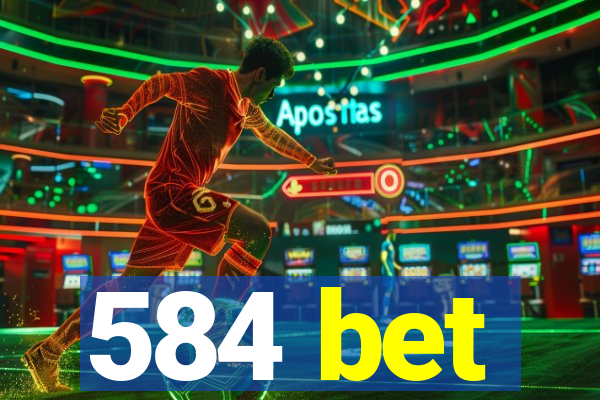 584 bet